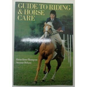 Guide to Riding & Horse Care by Elaine Knox-Thompson – VG+ Equestrian